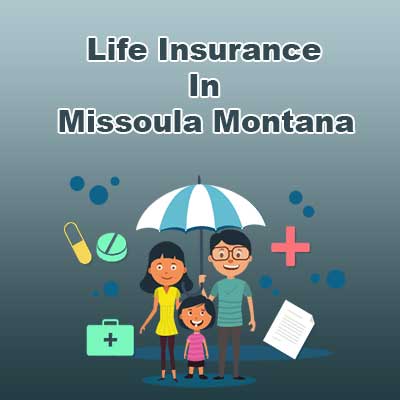 Cheap Life Insurance Policy Missoula Montana