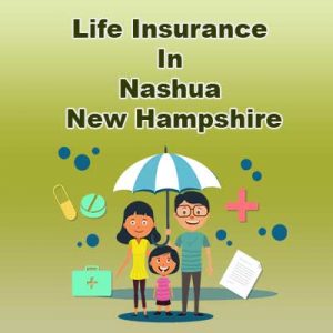 Cheap Life Insurance Cover Nashua  New Hampshire