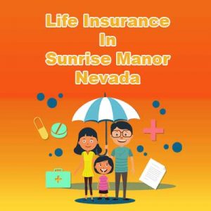 Cheap Life Insurance Quotes Sunrise Manor  Nevada