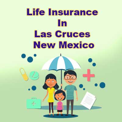 Cheap Life Insurance Cover Las Cruces New Mexico