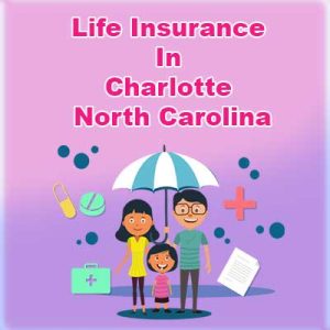 Cheap Life Insurance Policy Charlotte  North Carolina