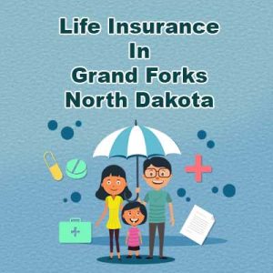 Cheap Life Insurance Cover Grand Forks   North Dakota