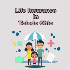Cheap Life Insurance Quotes Toledo  Ohio